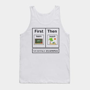 First Teach Then Beach I Am Earning A Summer Break Tank Top